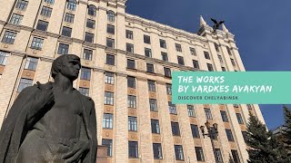 #4 Discover Chelyabinsk: The Works by Vardkes Avakyan Работы Вардкеса Авакяна