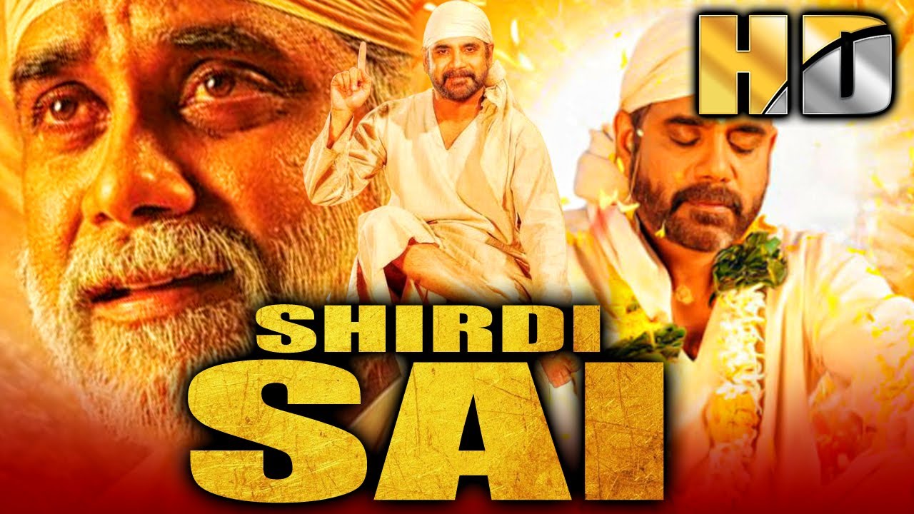 Shirdi Sai Hd Hindi Dubbed Full Movie Nagarjuna Srikanth Srihari Sai Kumar Sayaji Shinde Youtube