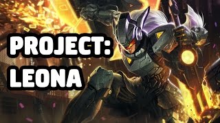 PROJECT: LEONA SKIN SPOTLIGHT - LEAGUE OF LEGENDS