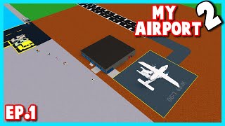 New GAME! Building My Very Own Airport in My Airport 2 | Roblox Let's Play | Ep.1