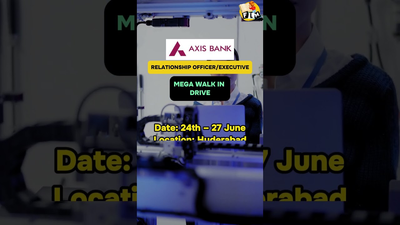Axis Bank is hiring relationship officer/executive