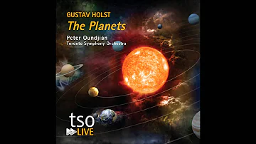 Gustav Holst: The Planets: Venus, The Bringer of Peace / Oundjian • Toronto Symphony Orchestra