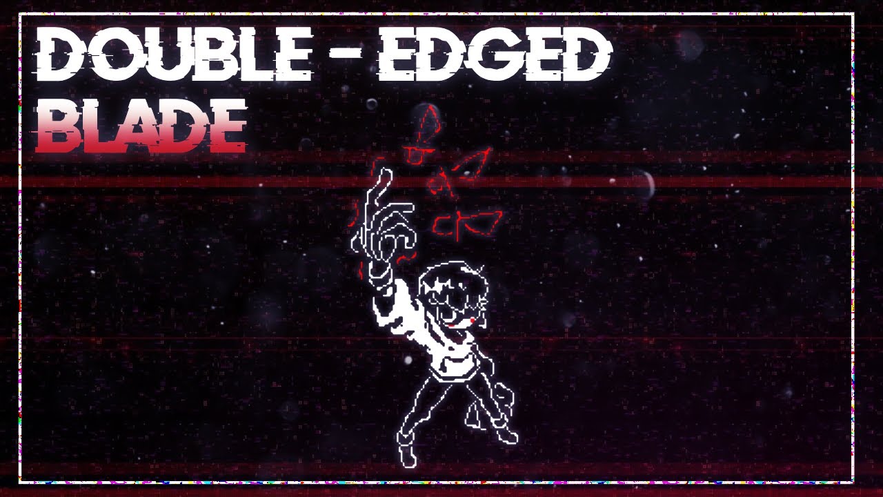 Storyshift - DOUBLE-EDGED BLADE [FT. TOAST]