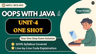 OOPS With Java Unit 4 One Shot🔥| AKTU BCS-403 | Java Collections Framework | Clear The Core