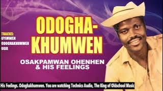 🎵 OSAKPAMWAN OHENHEN – ODOGHAKHUMWEN (Full Album) | Technics Audio Disc 🎵