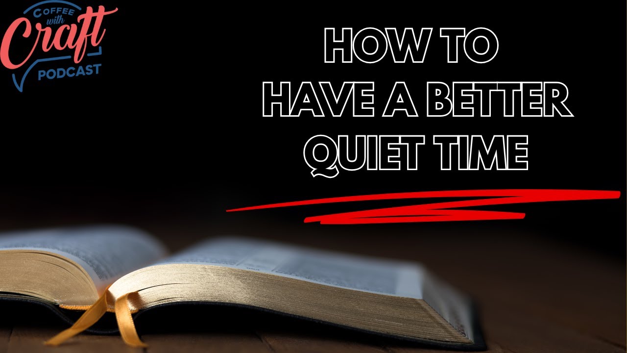 Your Quiet Time Isn't Working (Here's Why)