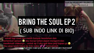 BRING THE SOUL EP 2 (SUB INDO)