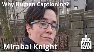 Why Human Captioning - Mirabai Knight