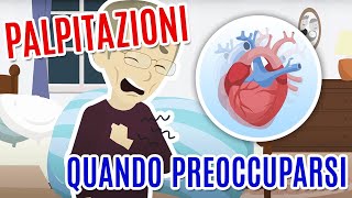 Il CUORE batte TROPPO VELOCEMENTE o TROPPO FORTE? Quando preoccuparsi in caso di PALPITAZIONI?