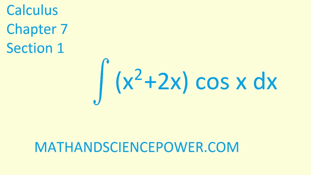Calculus, Techniques of Integration, Integration by Parts, Problem 7 ...