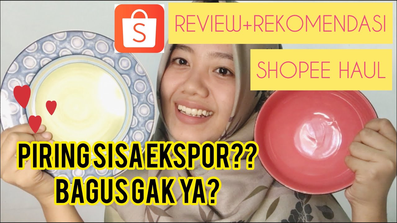 SHOPEE HAUL PIRING KERAMIK SISA EKSPOR  BAGUS GAK YA  