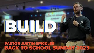 Back to School Sunday 2023: Build | Sermon | Pastor Justin Spickler | New Life Bible Church