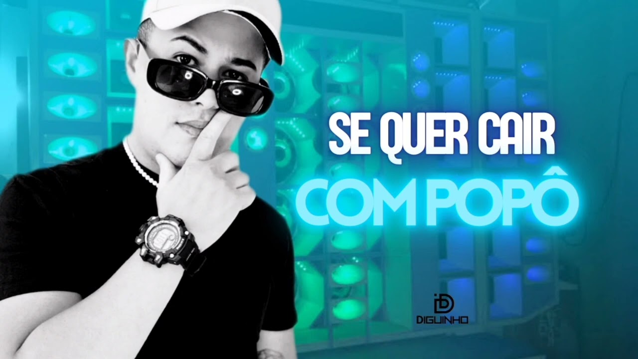 SE QUER CAIR COM POPÔ - DIGUINHO BATIDÃO VERSÃO ARROCHADEIRA ( GRAVE MEDIO QUALIDADE PRA PAREDÃO )