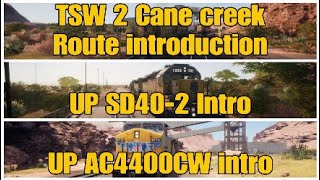 Famous TSW 2 Cane creek tutorial modules: Cane creek route intro, UP SD40-2 Intro and UP AC4400CW intro Wealth