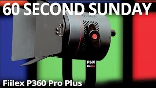 Fiilex P360 Pro Plus LED Light (Review) - 60 Second Sunday 