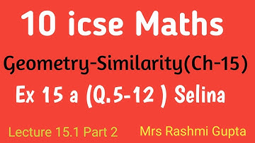 class 10 icse maths | similarity | Geometry | chapter 15 | Selina | Ex 15 a (Q 5 to 12) |
