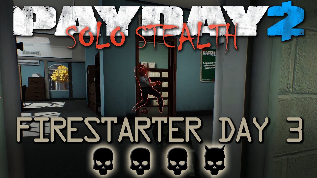 Payday 2 Firestarter Day 3 Stealth Solo (Death Wish) YouTube