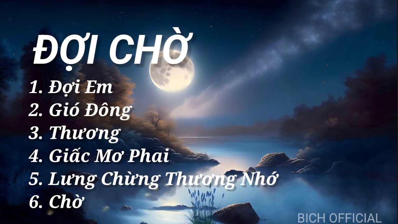 ĐỢI CHỜ - Album tuyển tập các ca khúc trữ tình ngọt ngào, sâu lắng đang được yêu thích...#bíchngọc 
