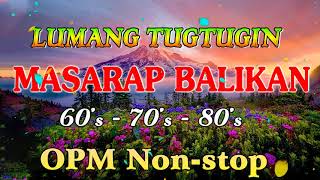 LUMANG TUGTUGIN 💕 Mga Lumang Tugtugin Na Tumatak Sa Ating Puso&#39;t Isipan | Dekada 70&#39;s 80&#39;s 90&#39;s