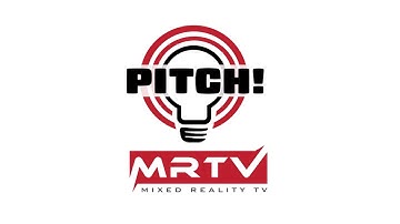 PITCH!MRTV - The First XR Startup Pitch Event On MRTV - Call For XR Startups!