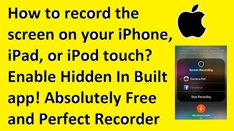 How to record the screen on your iPhone, iPad, or iPod touch? Enable Hidden In Built record app