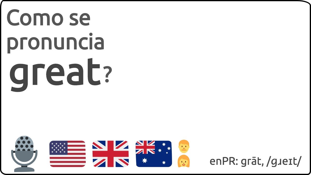 Como se pronuncia great en ingles 🇺🇸 🇬🇧 🇦🇺 YouTube