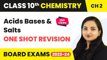 Acids Bases and Salts - One Shot Revision | Class 10 Chemistry Chapter 2 (2022-23)