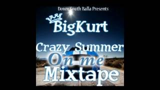 Bigkurt327- On Me some party club party get money type song rawr