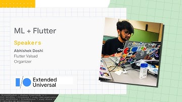 ML + Flutter | IO Extended Universal 2021   #PUG + #DSC | Date: 31/07/2021