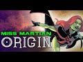 Miss Martian Origin | DC Comics