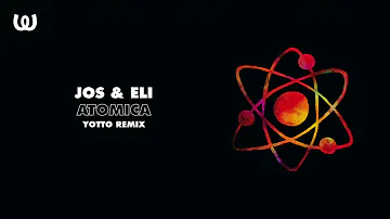 Jos & Eli - Atomica (Yotto Remix)