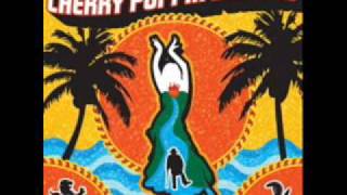 Cherry Poppin&#39; Daddies: Arrancate