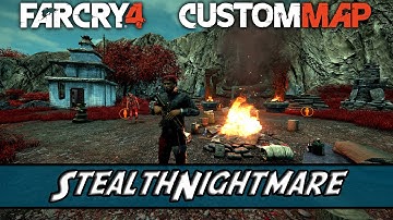 Far Cry 4 Custom Map #024 - StealthNightmare By Ubisoft