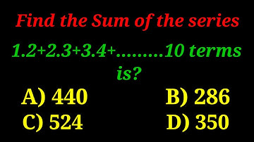 Find the Sum of the series 1.2+2.3+3.4+.....10terms is ? #maths #aptitude #sequenceandseries