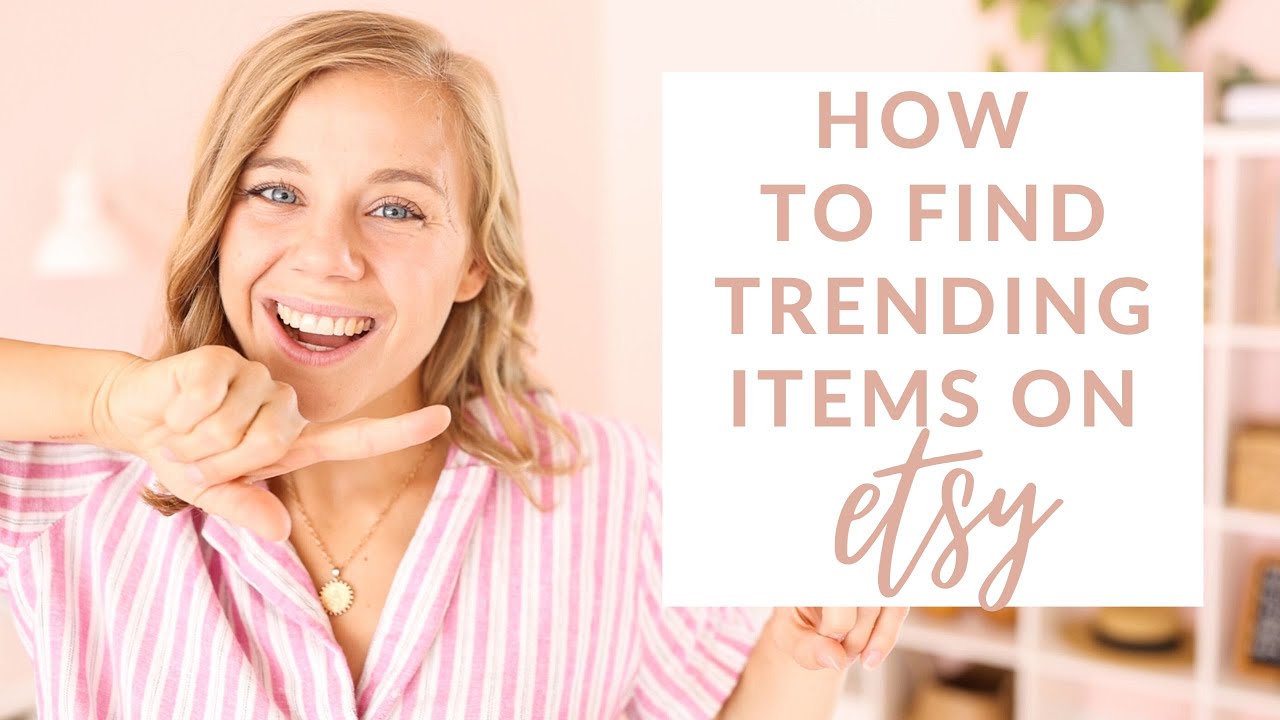 How to Find Trending Items on Etsy YouTube