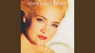 Video thumbnail of "Marie Denise Pelletier - Ce matin"