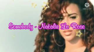Natalie La Rose 🦋 Somebody