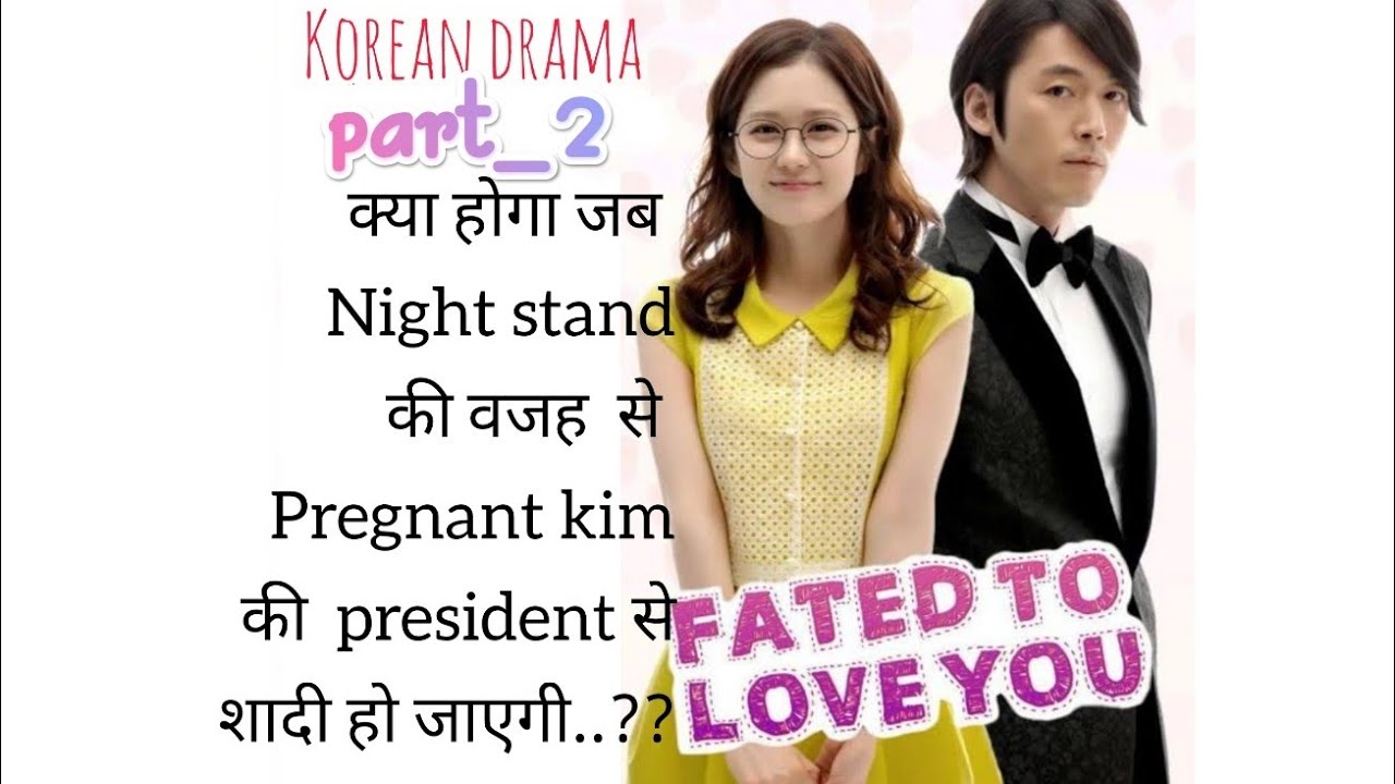 part_2 fated to Love youKorean drama Hindi explanationromantic dramaone Night