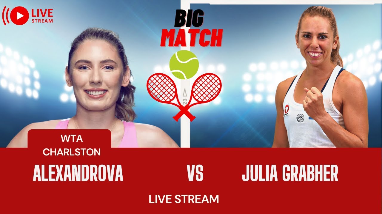 WTA LIVE Julia Grabher vs Ekaterina Alexandrova CHARLESTON 2023 Live Tennis MATCH SCORE LIVE STREAM