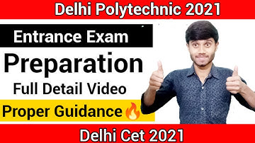 Delhi Polytechnic 2021 : Entrance Exam Preparation | Exam Pattern & Proper Guidance | Delhi CET 2021