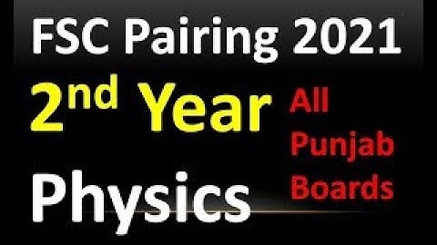 Pairing Scheme 2nd Year 2021 Physics-2nd Year Pairing Scheme 2021 Punjab Board| FSc Pairing