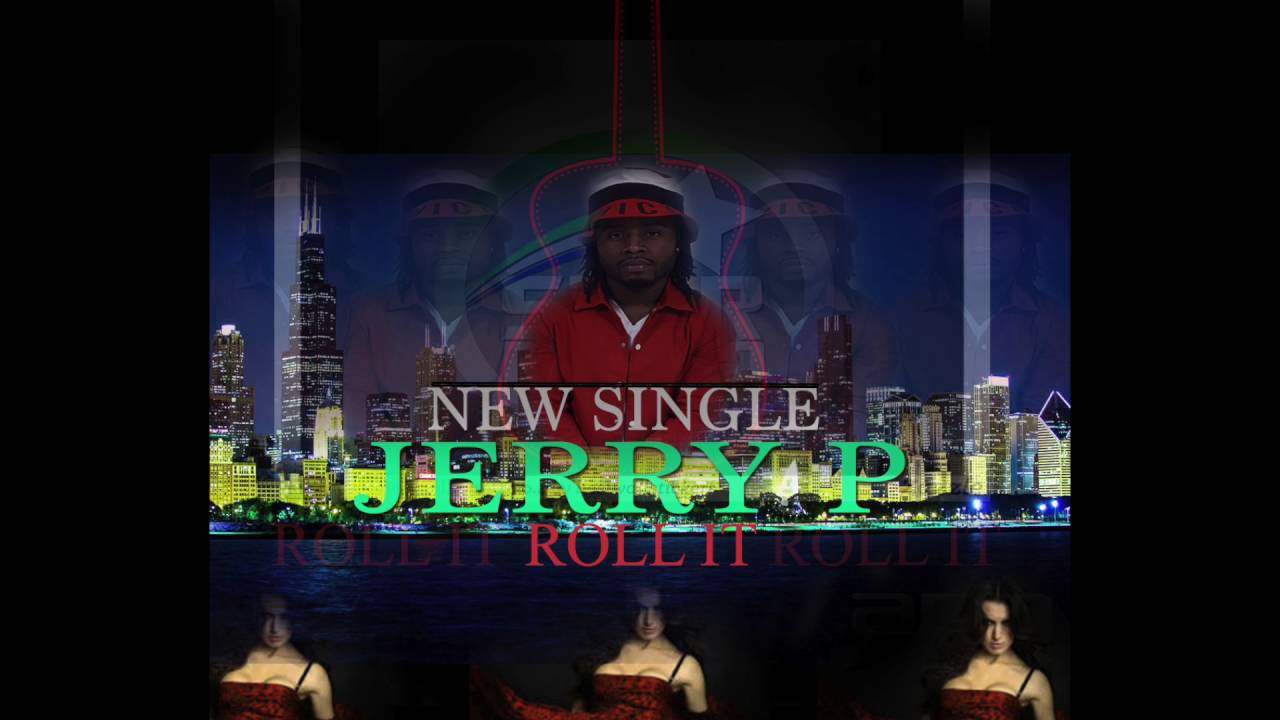 JERRY P (ROLL IT)
