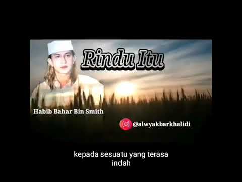 Rindu Itu.. - al Habib Bahar Bin Smith (Ceramah Menit) Rindu Itu.. - al Habib Bahar Bin Smith (Ceramah Menit)