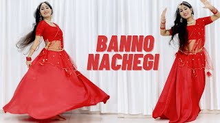 Banno | Abhi To Banno Nachegi | Dance | Renuka Panwar |  Dance Cover by Poonam Chaudhary