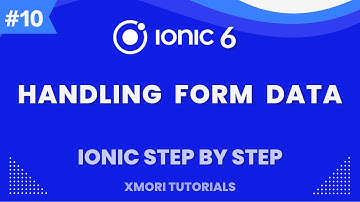 Handling Form data in ionic [Ionic 6 Step By Step #10] #xmori_tutorials