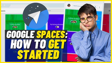 Google Spaces: How to Get Started | Full Guide