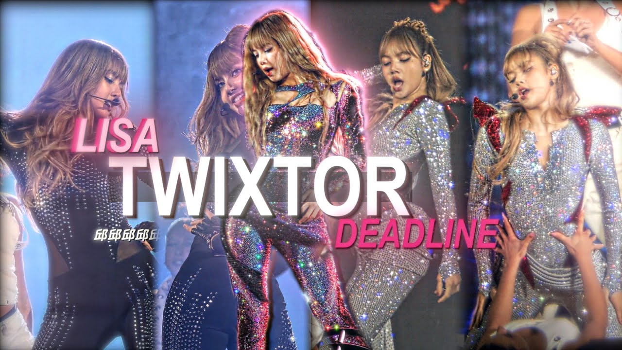 LISA TWIXTOR 4K  DEADLINE IN ASIA  / LISA SOLO STAGE TWIXTOR