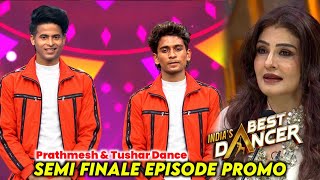 Semi Finale Episode Promo: Prathamesh & Tushar Shetty's Dance on India's Best Dancer Season 5 | I...