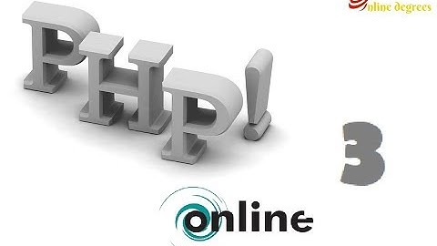 Online Degrees: PHP Online 3  Installing XAMPP Setting up a PHP Programming Environment