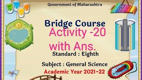 Bridge Course, Std.8, Science, Activity-20, सेतू अभ्यास, वर्ग -8, विज्ञान, कृतीपत्रिका -20 semi.